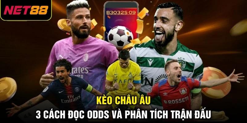 Kèo Châu Âu - 3 Cách Đọc Odds Và Phân Tích Trận Đấu 1 Kèo Châu Âu - 3 Cách Đọc Odds Và Phân Tích Trận Đấu