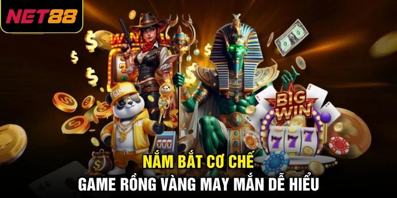 Nắm bắt cơ chế game Rồng Vàng May Mắn dễ hiểu Nắm bắt cơ chế game Rồng Vàng May Mắn dễ hiểu