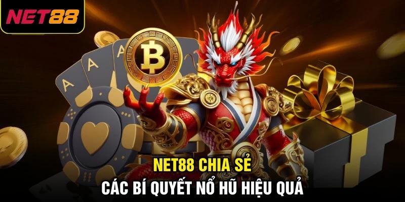 NET88 chia sẻ các bí quyết nổ hũ hiệu quả NET88 chia sẻ các bí quyết nổ hũ hiệu quả