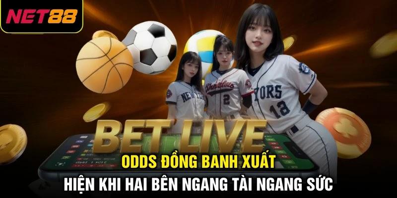 Odds đồng banh xuất hiện khi hai bên ngang tài ngang sức Odds đồng banh xuất hiện khi hai bên ngang tài ngang sức