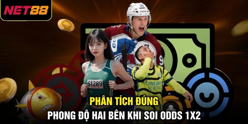 Phân tích đúng phong độ hai bên khi soi odds 1x2 Phân tích đúng phong độ hai bên khi soi odds 1x2