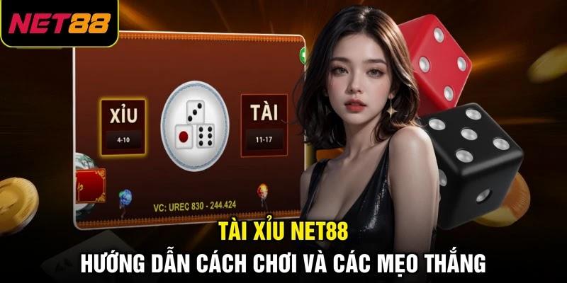Tài Xỉu NET88 - Hướng Dẫn Cách Chơi Và Các Mẹo Thắng 1 Tài Xỉu NET88 - Hướng Dẫn Cách Chơi Và Các Mẹo Thắng