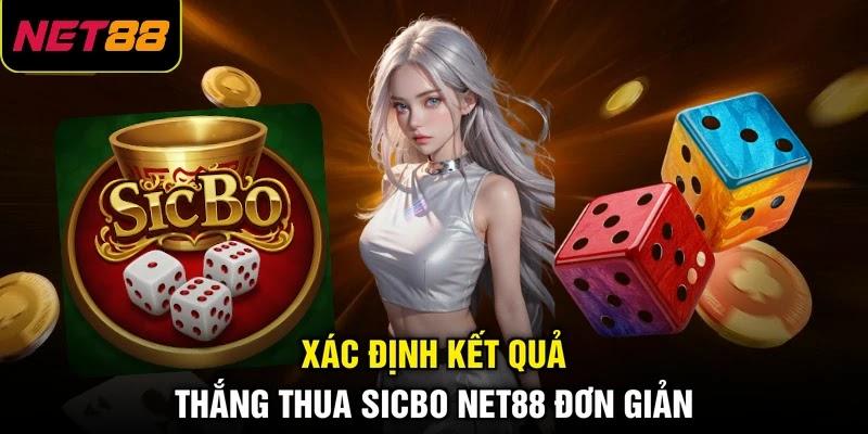 Xác định kết quả thắng thua sicbo NET88 đơn giản Xác định kết quả thắng thua sicbo NET88 đơn giản